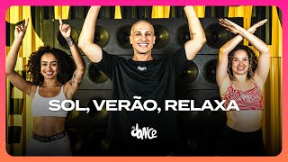 SOL, VERÃO, RELAXA  - Parangolé e É O Tchan | FitDance (Coreografia)