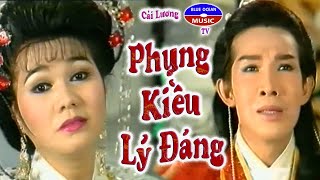 Cải Lương Phụng Kiều Lý Đáng | Vũ Linh Ngọc Huyền