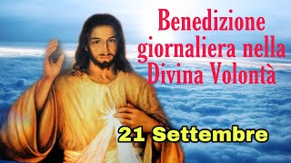 Benedizione nella Divina Volontà con don Umberto Dall'Igna 21 Settembre 2024