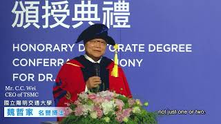 NYCU Confers Honorary Double Doctorates Upon TSMC CEO C.C. Wei (2024 Apr. EP 16)