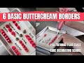 6 Basic Buttercream Borders [ Cake Decorating For Beginners ]