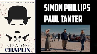 Simon Phillips \u0026 Paul Tanter Interview - Stealing Chaplin