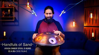 Handfuls of Sand // Handpan Solo by Peter Levitov // Ayasa D Kurd Ember Steel