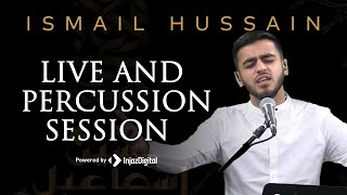 Ismail Hussain - Live with Percussion | إسماعيل حسين
