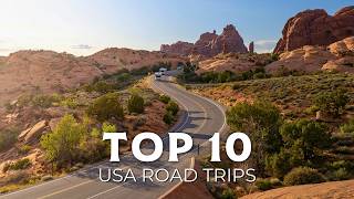 10 Best Road Trips in the USA | The Ultimate Bucket List