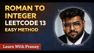 Roman to Integer | LeetCode 13 Easy Solution 🔥 | Python Explained By Pranay Mahendrakar