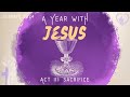 No Turning Back (A Year with Jesus Act III: Sacrifice - Pt. 7) – Sunday, August 4th, 2024