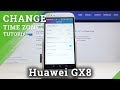 How to Adjust Date & Time Settings on Huawei GX8 – Change Date & Timeline