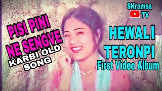 Pisi Pini Ne Sengve||Karbi Old Song|Hewali Teronpi||Kaveri Rongpharpi||by SKramsa TV