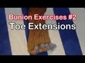 Bunion Exercises 2: Toe Extension Exercise for Bunions