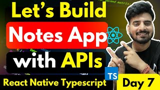 React Native Notes app with Typescript & Apis - Day 7 | Engineer Codewala