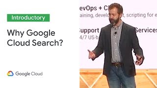 One Search to Rule Them All — Why Google Cloud Search? (Cloud Next '19)