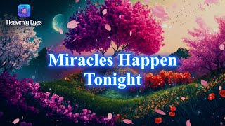 It Happens Tonight - This Will Bring Unbelievable Miracles - 888 Hz Receive Infinite Abundance