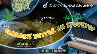 how to make potent cannabis infused butter & infused coconut oil ON STOVETOP! no machine needed.