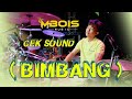 CEK SOUND SANTAI - BIMBANG - MBOIS MUSIK