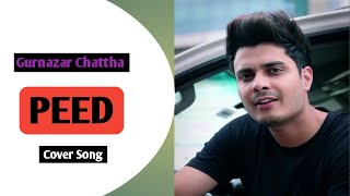 PEED (Cover Song) Gurnazar Chattha | Diljit Dosanjh G.O.A.T. | Latest Punjabi Song Video 2020