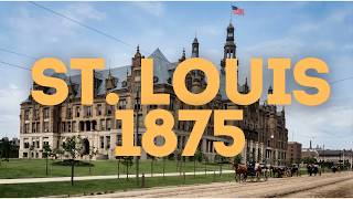 St. Louis 150 Years Ago: Rare AI Enhanced Footage of the Gateway