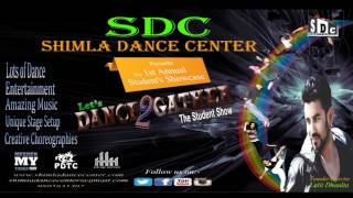 Shape of you || If it ain't love || Team SDC || Let's Dance 2 Gather || Shimla Dance Center