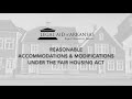 Reasonable Accommodations and Modifications Under the Fair Housing Act