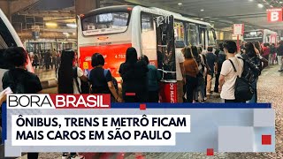 SP começa o ano com aumento nas tarifas de ônibus, trens e Metrô | Bora Brasil