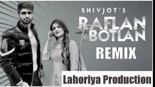 Raflan Te Botlan Dhol Remix Shivjot Feat DJ Lahoria Production Remix