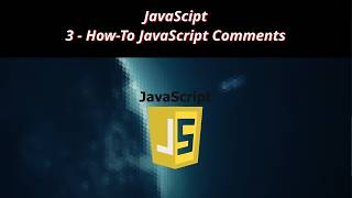 JavaScript 3 🧬 How To JavaScript Comments