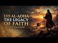 The Story of Eid al-Adha: Why We Celebrate the Sacrifice of Prophet Ibrahim (AS)