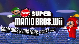 New Super Mario Bros Wii COOP was a mistake Part Two!