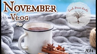 Loch Briar Knits NOVEMBER 2024 Vlog || A Knitting Podcast || FIBER FESTIVAL \u0026 FALL COLORS