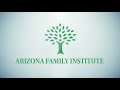 A Family Focus at Arizona Family Institute