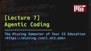 Lecture 7: Agentic Coding