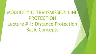 Transmission Line Protection Module 1