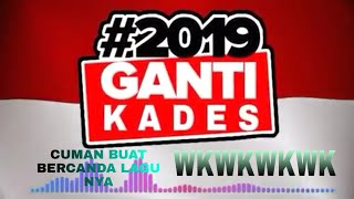 Download Lagu 2019 GANTI KADES WKWKWK... MP3 Gratis