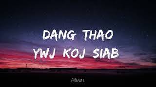 dang thao - ywj koj siab (lyrics)