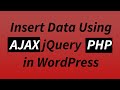 How to Insert Data Using Ajax jQuery PHP MySQL in WordPress