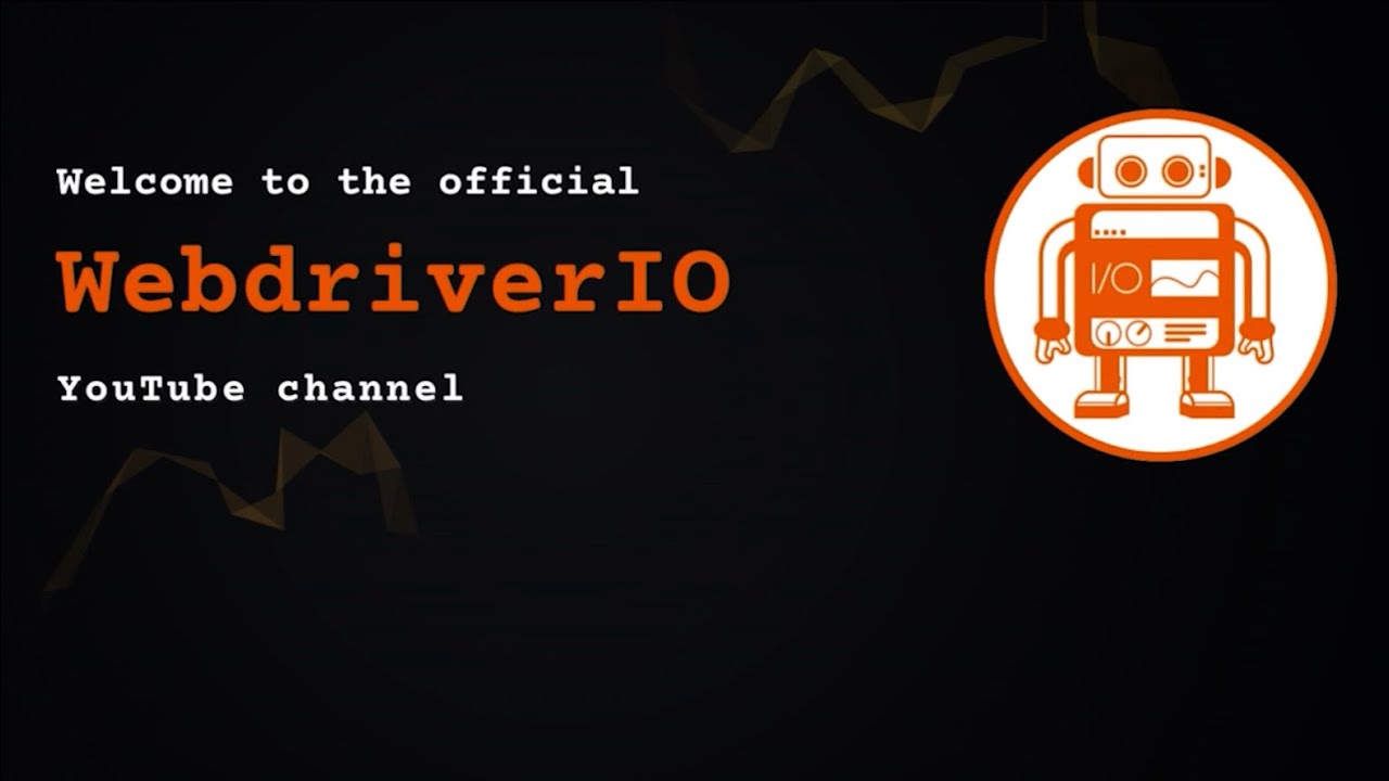Welcome To The Webdriverio Youtube Channel ёяой Youtube