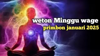 weton minggu Wage ramalan primbon Januari 2025