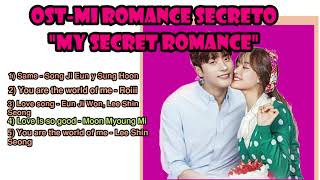 MY SECRET ROMANCEO | MI ROMANCE SECRETO| OST COMPLETO