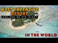 BANWA ISLAND RESORT : THE MOST EXPENSIVE RESORT IN THE WORLD