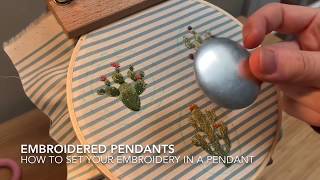 Embroidered Pendants - How to Set Embroidery in a Pendant