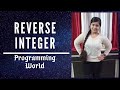 Reverse Integer | Reverse the given integer | Programming | Placements | Leetcode | Interview