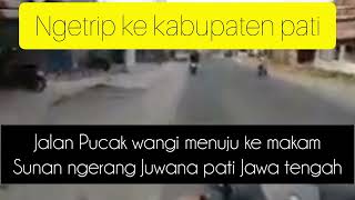 Ngevlog Jalur Pucak wangi menuju Juwana Pati||@Jejakdesa369