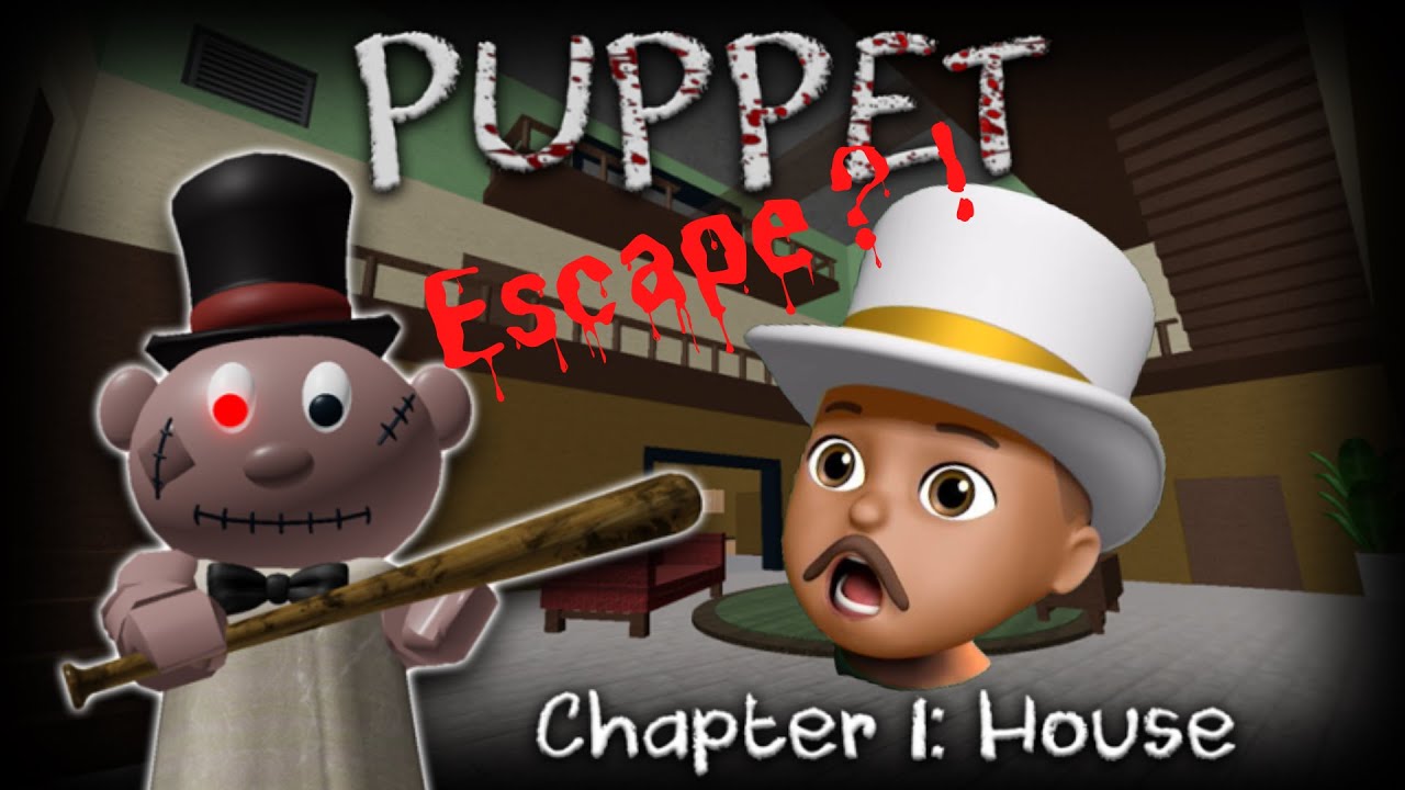 Roblox Puppet Chapter 1 House Escape Youtube