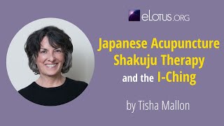Japanese Acupuncture Shakuju Therapy and the I-Ching