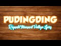 Pudingding By Lemon Grass Lyrics by Reynald Vallega