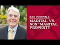 Marital vs. Non-Marital Property | Dan O'Connell