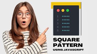 Easy Way to Print Square Star Pattern Using Javascript | For Beginners | Star Patterns