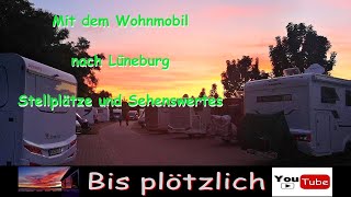 Mit dem Wohnmobil nach Lüneburg - Stellplätze und Sehenswertes