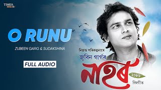 O Runu | Zubeen Garg | Sudakshina | Full Audio | Biman Baruah | Hit Assamese Bihu Song