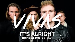 VIVAS | It's Alright (Official Music Video)